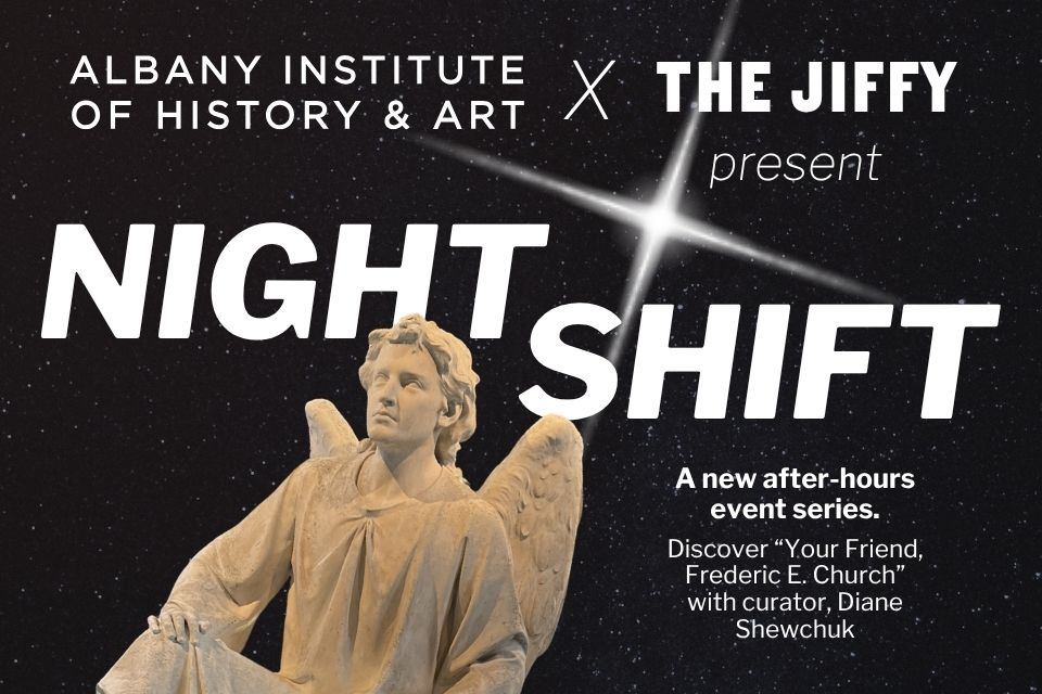 Night Shift — Albany Institute of History & Art x The Jiffy present a new after-hours event series. Discover "Your Friend, Frederic E. Church" with curator Diane Shewchuk.